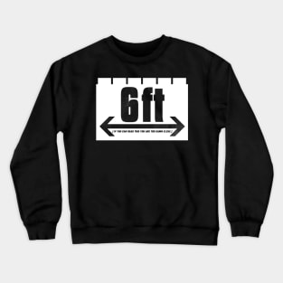 Mask Friendly 6 Feet Crewneck Sweatshirt